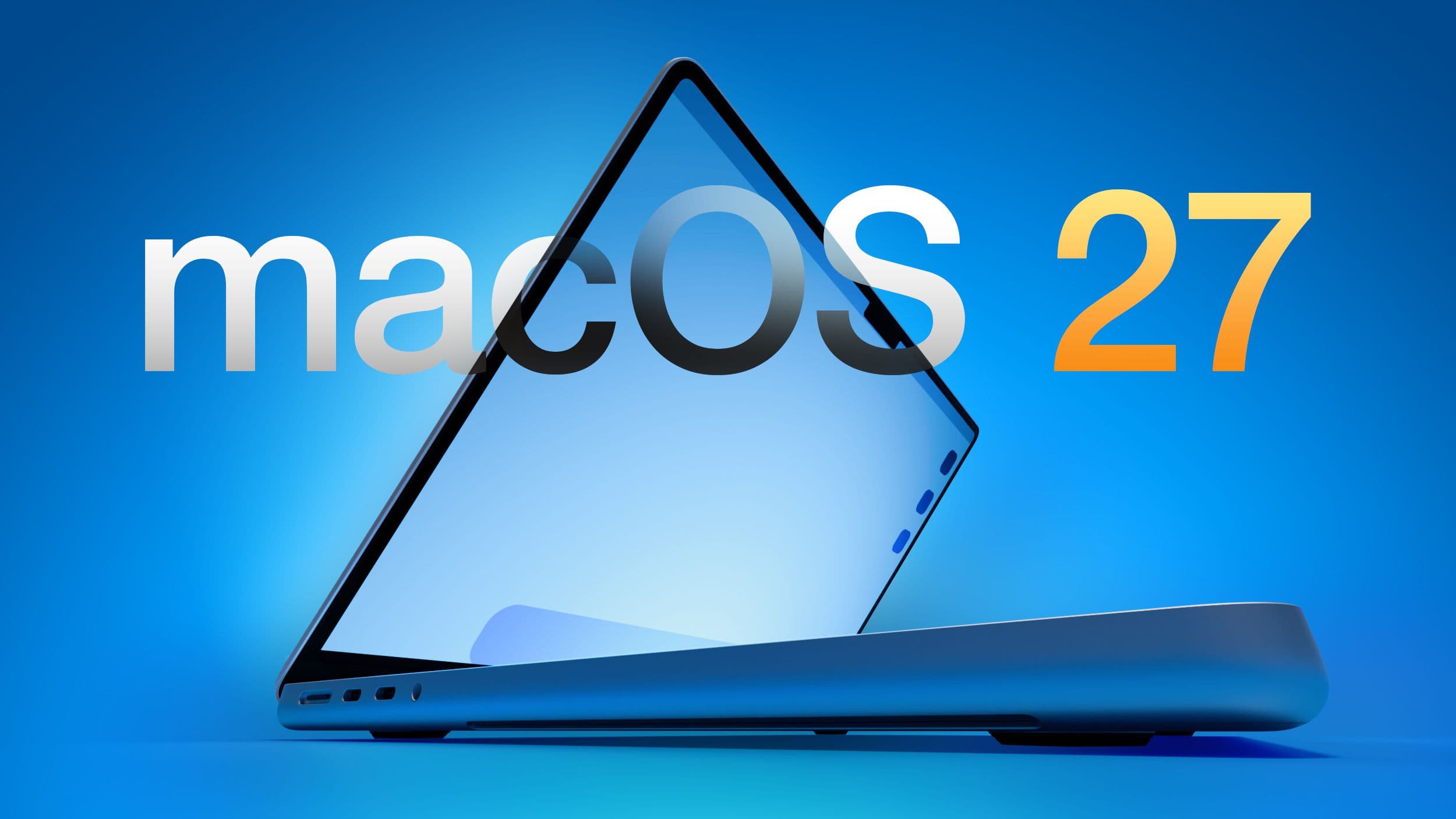 Apple to Unveil macOS 27 Next Month With These New Features